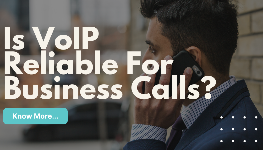 is voip reliable for business calls